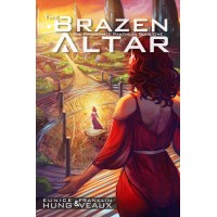 The Brazen Altar: A Novel of the Passionate Pantheon (eBook)