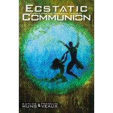 Ecstatic Communion: Stories from the Passionate Pantheon (eBook)